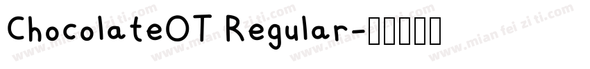 ChocolateOT Regular字体转换